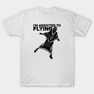 I'm Addicted to Flying Wingsuit Skydiving T-Shirt